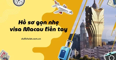Hồ sơ xin visa Macau