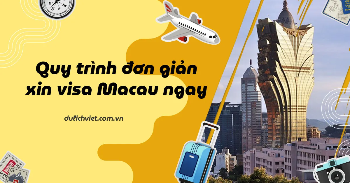 Quy trình xin visa Macau